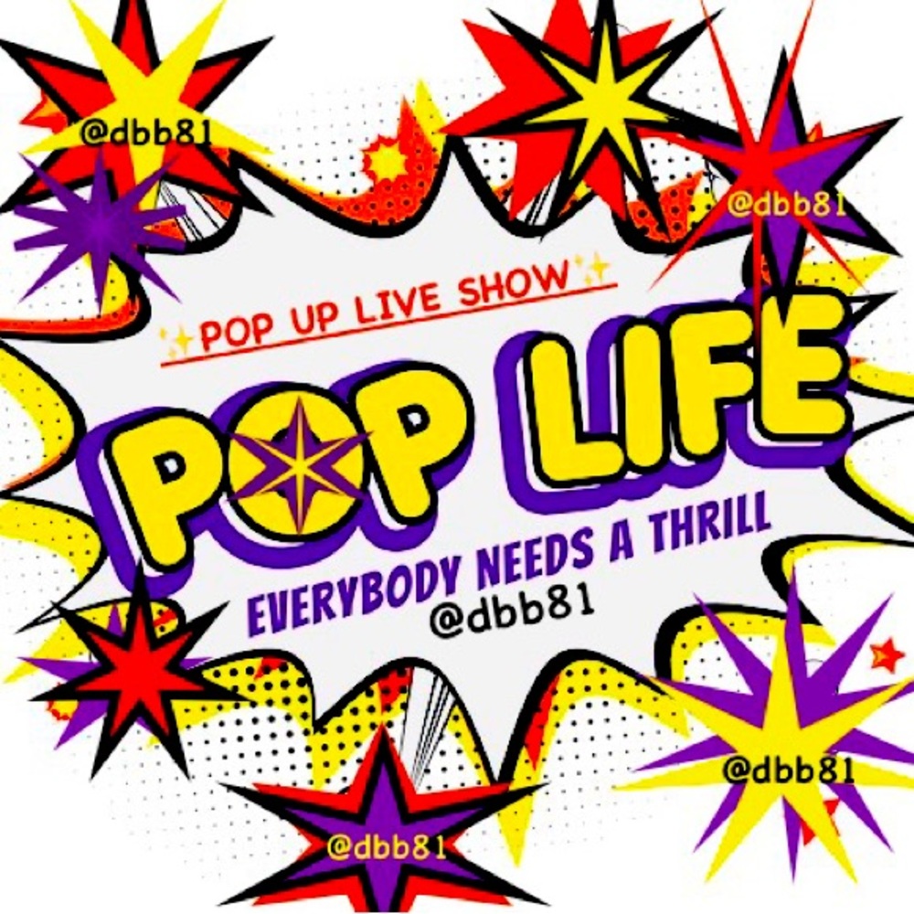 🌟 POP LIFE 🌟 POP UP LIVE SHOW🌟